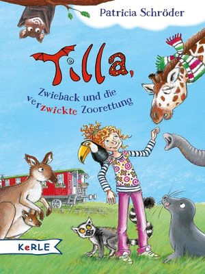 cover image of Tilla, Zwieback und die verzwickte Zoorettung